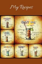 My Recipes: Notebook for my own Cocktail Recipes Collection - Wide Ruled Line Paper