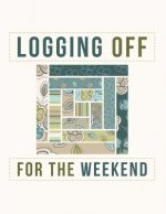Logging Off For The Weekend: Log Cabin Quilt Block Notebook