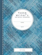 Young Writer's Narration Notebook: 1/2 Lines