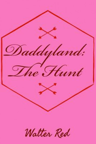 Daddyland: The Hunt