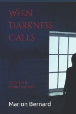 When Darkness Calls