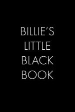 Billie's Little Black Book: The Perfect Dating Companion for a Handsome Man Named Billie. A secret place for names, phone numbers, and addresses.