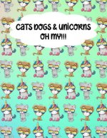 Cats Dogs & Unicorns Oh My: Primary School Story Book
