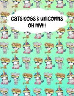Cats Dogs & Unicorns Oh My: Primary School Story Book