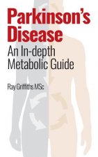 Parkinson's Disease: An In-depth Metabolic Guide