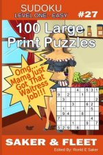 Sudoku Level One Easy #27: 100 Large Print Puzzles