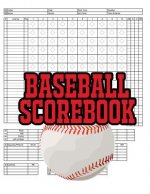 Baseball Scorebook: 100 Scoring Sheets For Baseball and Softball Games, Glover's Scorebooks, Large (8.5X 11)