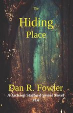 The Hiding Place: A Jackson Stafford series Novel #14