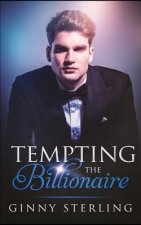 Tempting the Billionaire: A Sweet and Clean Romance