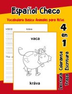 Espa?ol Checo Vocabulario Basico Animales para Ni?os: Vocabulario en Espanol Checo de preescolar kínder primer Segundo Tercero grado