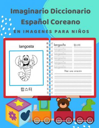 Imaginario Diccionario Espa?ol Coreano En Imagenes Para Ni?os: 100 lista de vocabulario en Spanish Korean basico juegos de flashcards en diccionarios