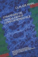 Stratégies de l'Intelligence Comportementale: Architectures Cognitives Et Stratégies Comportementales - Mythes Et Symboles Dans l'Imaginaire Créatif