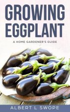 Growing Eggplant: A Home Gardener's Guide