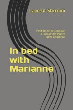 In bed with Marianne: Petit traité de politique ? l'usage des jeunes gens ambitieux