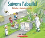 Suivons l'Abeille!: Initiation ? l'Apiculture Urbaine