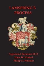 Lamspring's Process: Alchemy: The Stone of the Philosophers