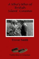 A Who's Who of British Silent Cinema