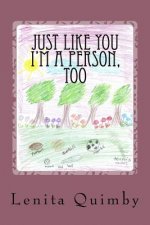 Just Like You: I'm a Person, too