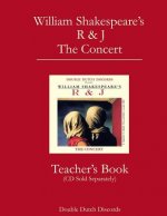 William Shakespeare's R & J: Teachers Book