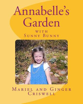 Annabelle's Garden: With Sunny Bunny