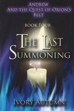 The Last Summoning: Andrew and the Quest of Orion's Belt