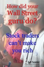 How did your Wall Street guru do?: Stock traders can't make you rich