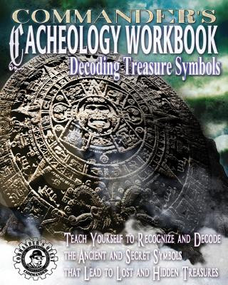 Commander's Cacheology Workbook: Decoding Treasure Symbols