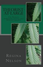 Theorist-at-Large: One Woman's Ambiguous Journey into Medical Cannabis