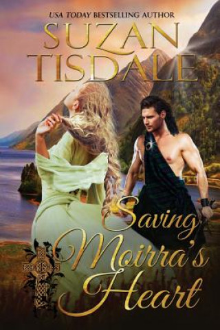 Saving Moirra's Heart: Book Two of the Moirra's Heart Series