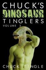Chuck's Dinosaur Tinglers: Volume 2