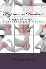 Hypnose et Douleur: L'apprentissage de l'HypnoAnalgesie Process