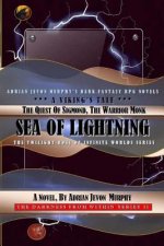 The Quest of Sigmond, the Warrior Monk: The Dynasty Realms IX-2: Sea of Lightning-A Viking's Tale