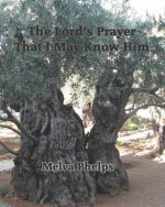 The Lord's Prayer That I May Know Him