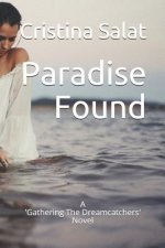 Paradise Found: A 'Gathering The Dreamcatchers' Novel
