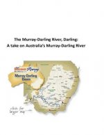 The Murray-Darling River, Darling: A take on Australia's Murray-Darling River