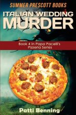 Italian Wedding Murder: Book 4 in Papa Pacelli's Pizzeria Series