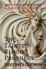 The Tainted Blood Prophecy: Destiny's Chosen