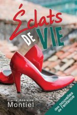 Eclats de vie: Des nouvelles de l'enfance
