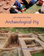 Let's Have Our Own Archaeological Dig