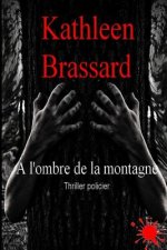 A l'Ombre de la Montagne