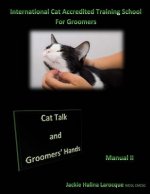 Cat Talk and Groomers' Hands: Feline Body Language and Handling Skills