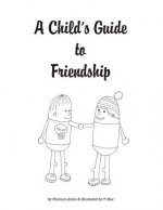 A Child's Guide to Friendship: Anti-Bullying Coloring Book