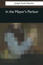 In the Mayor's Parlour