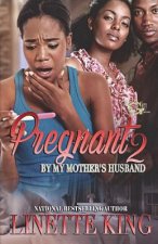 Pregnant by my mother's husband 2