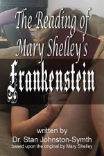 The Reading of Mary Shelley's Frankenstein