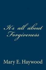 It's All About Forgiveness