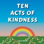 Ten Acts of Kindness