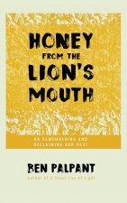 Honey From the Lion's Mouth: On Remembering and Reclaiming Our Past
