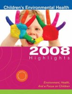 Children's Environmental Health: 2008 Highlights