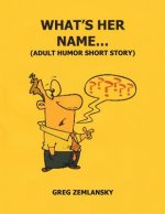 What's Her Name...